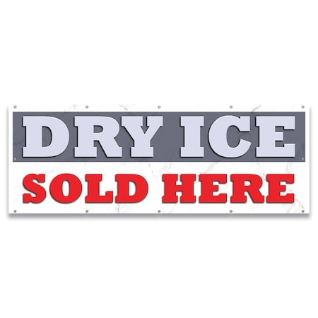 Signmission Dry Ice Sold Here Banner Concession Stand Food Truck Single Sided B-120-30050